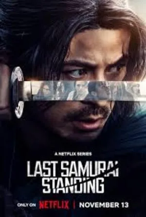 Last Samurai Standing Season 1 2025 Hindi Dual Audio [ALL Episodes] HD Poster Download - filmyfly
