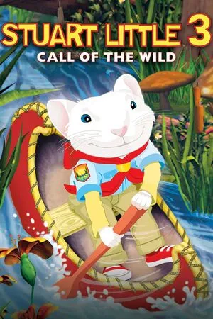 Stuart Little 3: Call of the Wild 2005 Hindi Dual Audio HD Poster Download - filmyfly