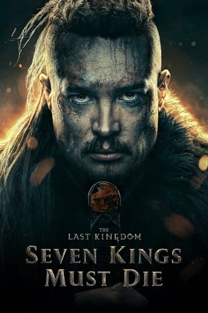 The Last Kingdom: Seven Kings Must Die 2023 Hindi Dual Audio – HD Poster Download - filmyfly