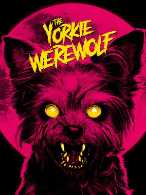The Yorkie Werewolf (2024) Hindi (MULTI AUDIO) HD Poster Download - filmyfly